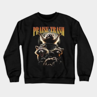 Praise The Trash Raccoon Vintage 90's Bootleg HipHop Aesthetics Street Cat Crewneck Sweatshirt